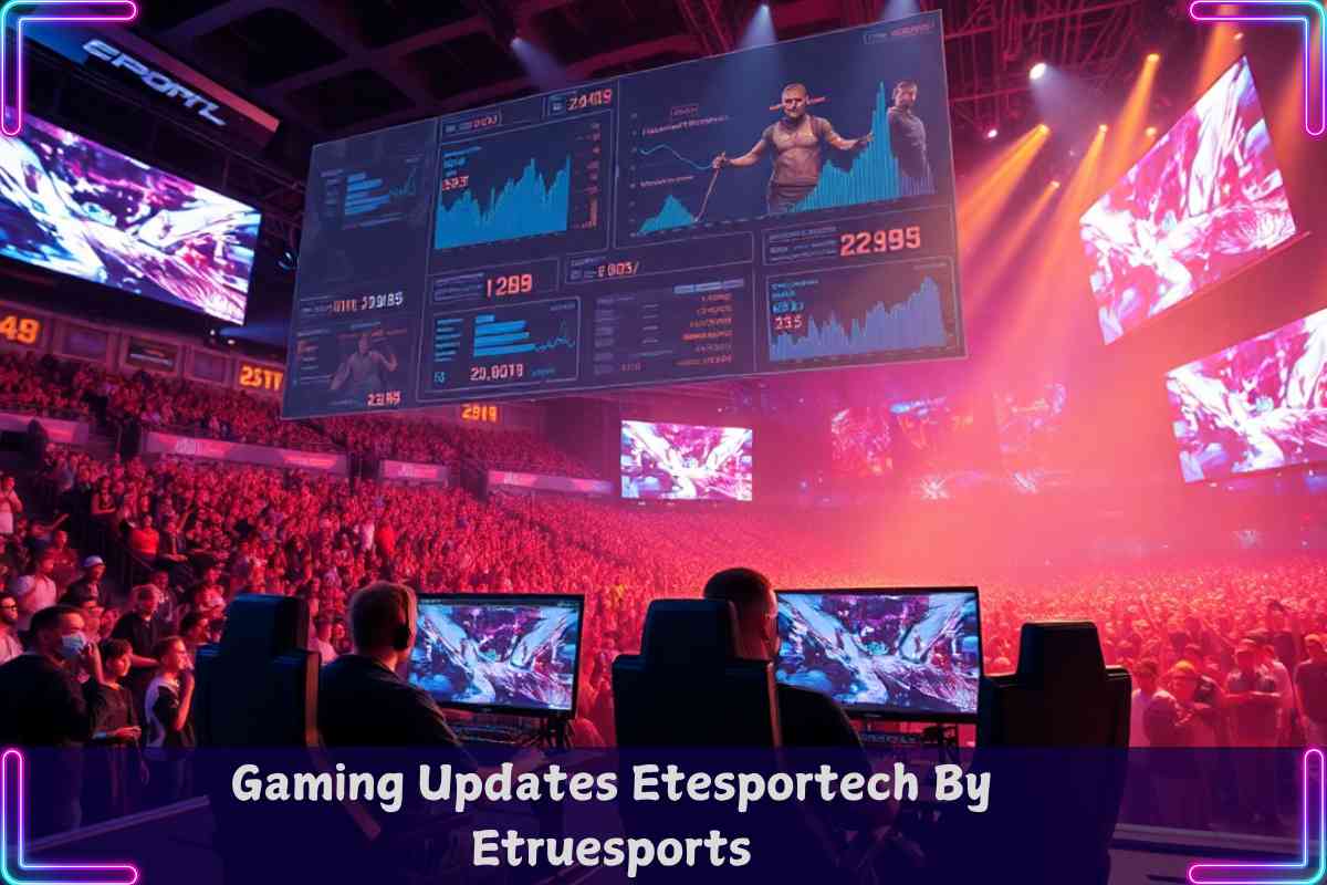 gaming updates etesportech by etruesports